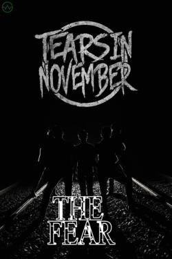 Tears In November : The Fear